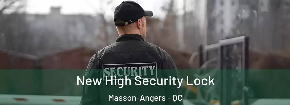  New High Security Lock Masson-Angers - QC