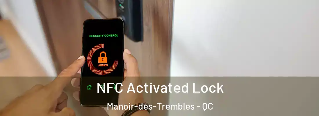  NFC Activated Lock Manoir-des-Trembles - QC