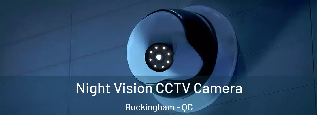 Night Vision CCTV Camera Buckingham - QC