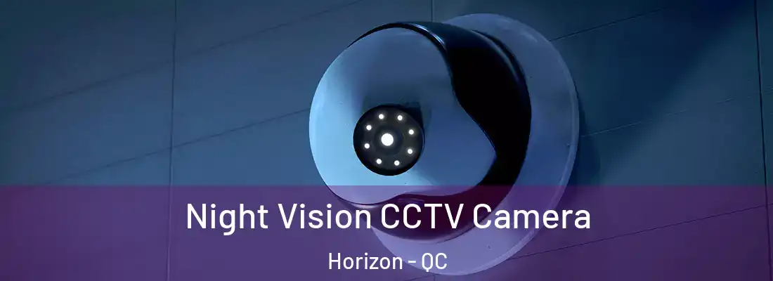  Night Vision CCTV Camera Horizon - QC