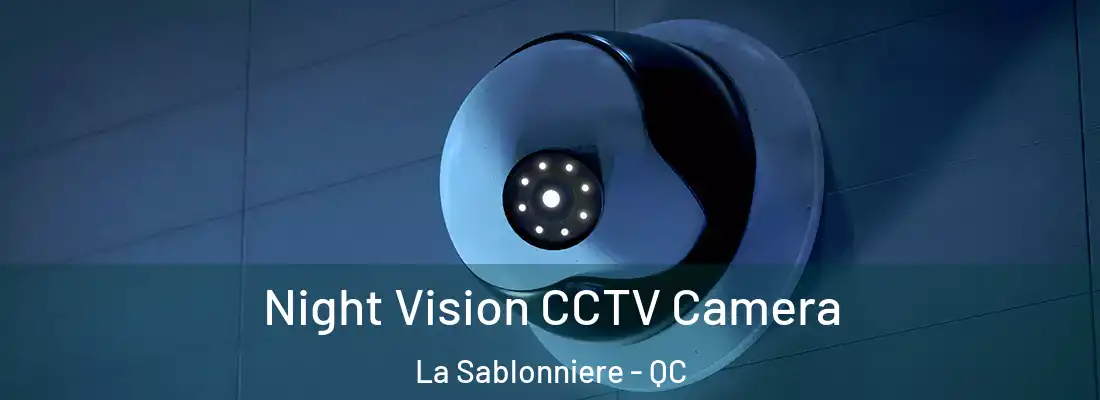  Night Vision CCTV Camera La Sablonniere - QC