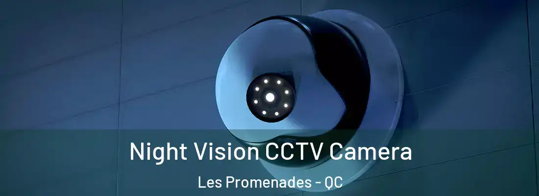  Night Vision CCTV Camera Les Promenades - QC