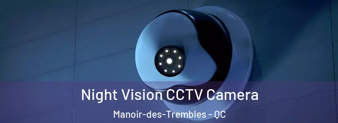  Night Vision CCTV Camera Manoir-des-Trembles - QC