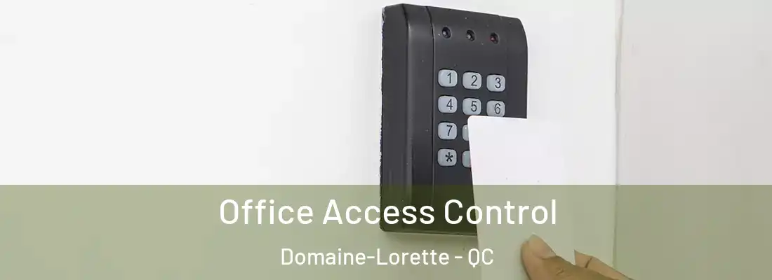  Office Access Control Domaine-Lorette - QC