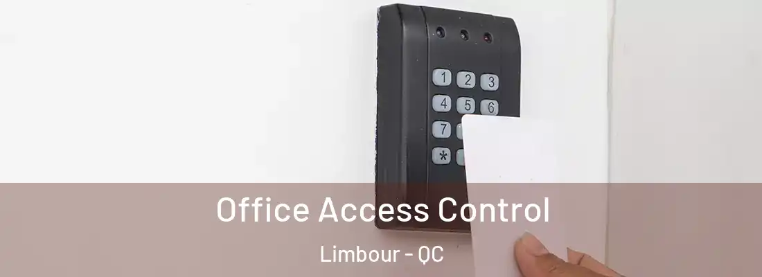  Office Access Control Limbour - QC