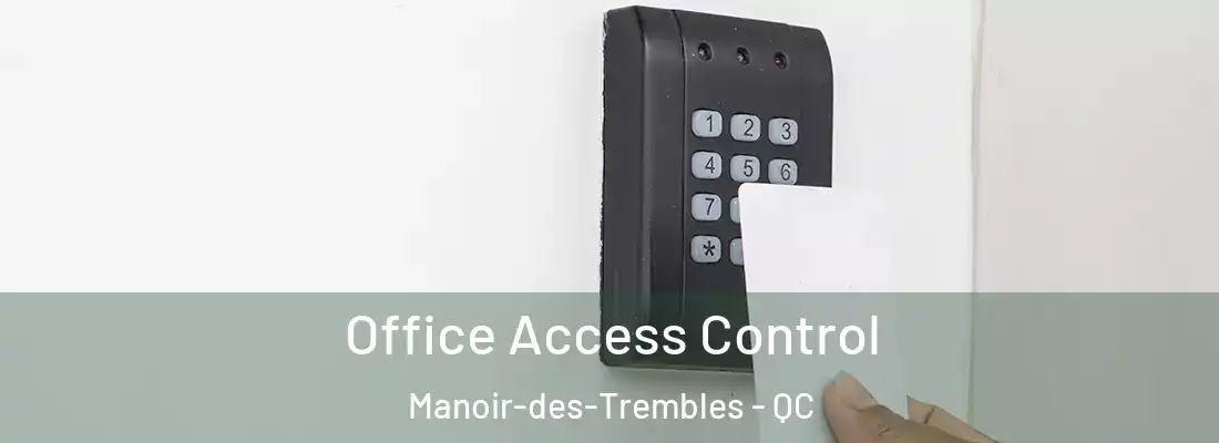  Office Access Control Manoir-des-Trembles - QC