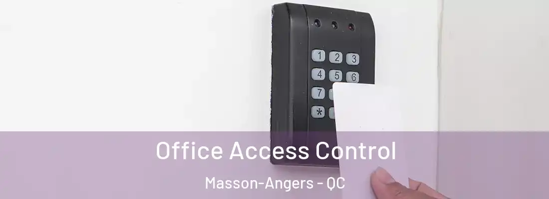  Office Access Control Masson-Angers - QC