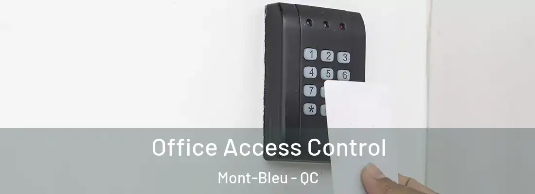  Office Access Control Mont-Bleu - QC