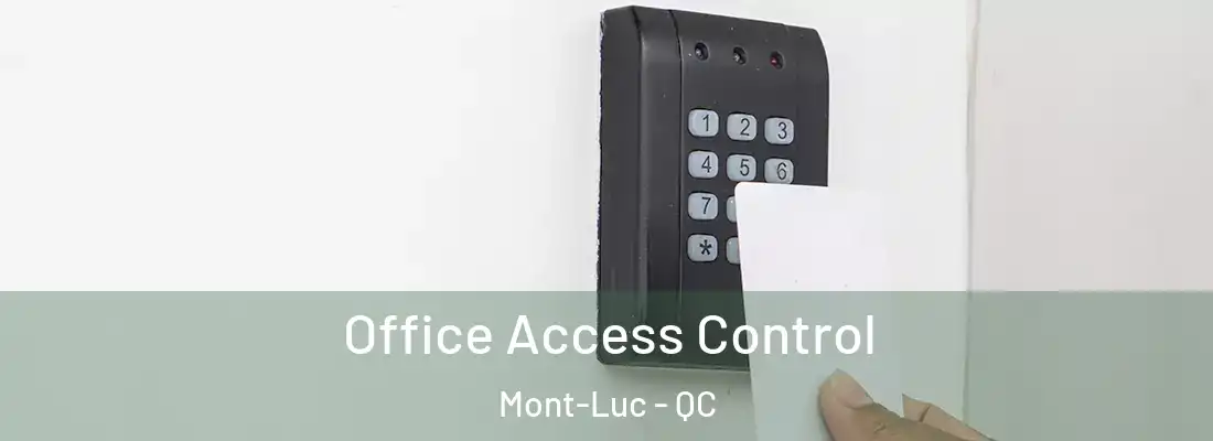  Office Access Control Mont-Luc - QC