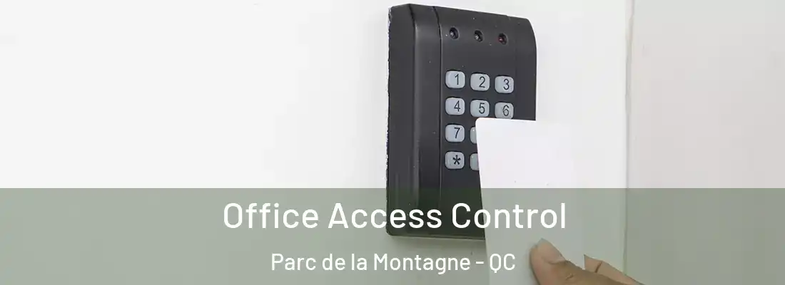  Office Access Control Parc de la Montagne - QC
