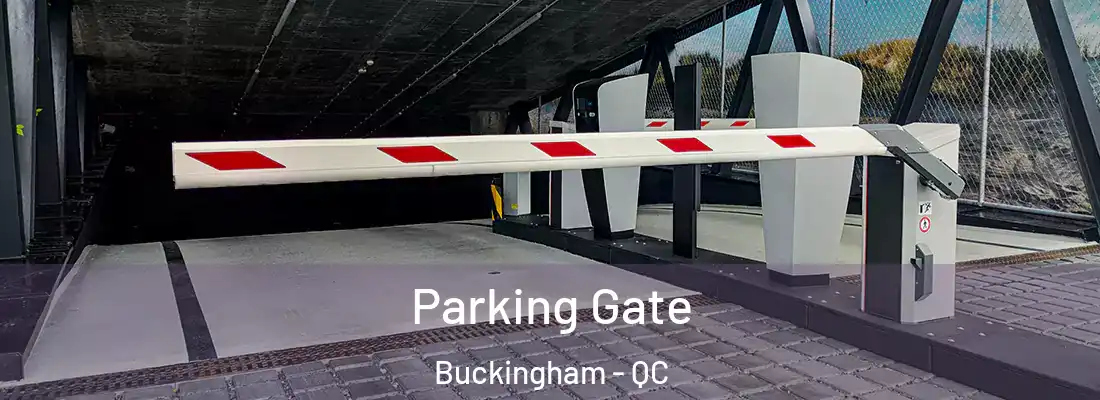  Parking Gate Buckingham - QC