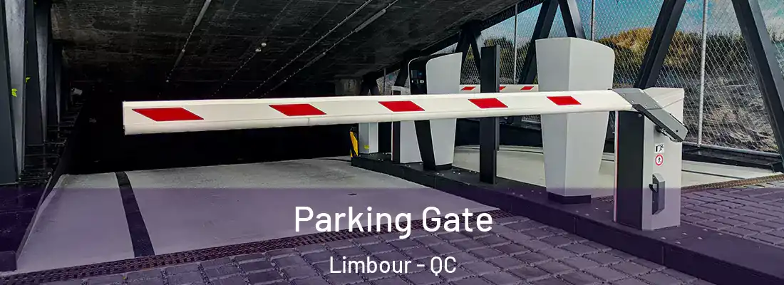  Parking Gate Limbour - QC