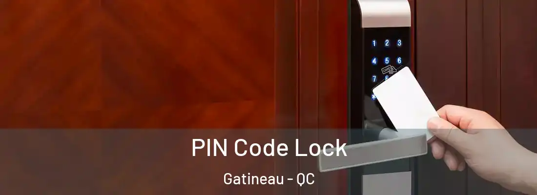  PIN Code Lock Gatineau - QC
