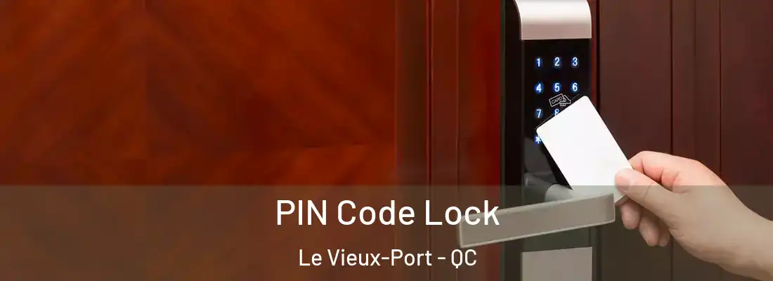  PIN Code Lock Le Vieux-Port - QC