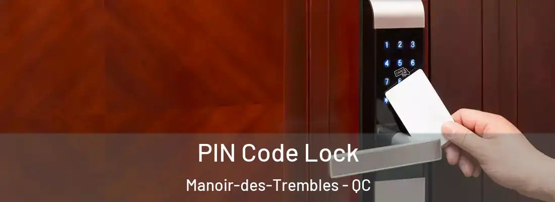  PIN Code Lock Manoir-des-Trembles - QC
