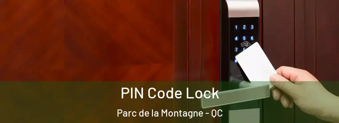  PIN Code Lock Parc de la Montagne - QC