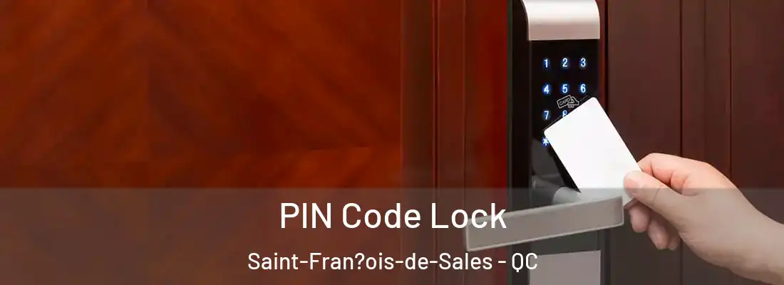  PIN Code Lock Saint-Fran?ois-de-Sales - QC