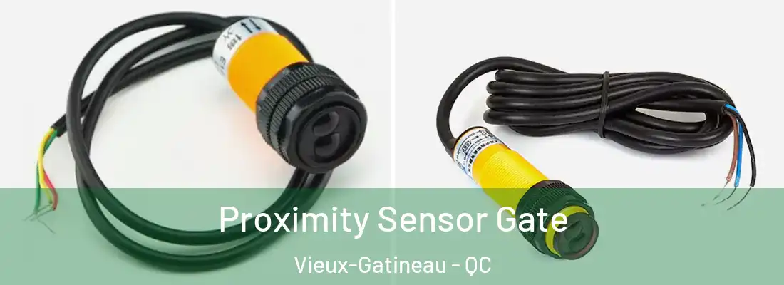  Proximity Sensor Gate Vieux-Gatineau - QC