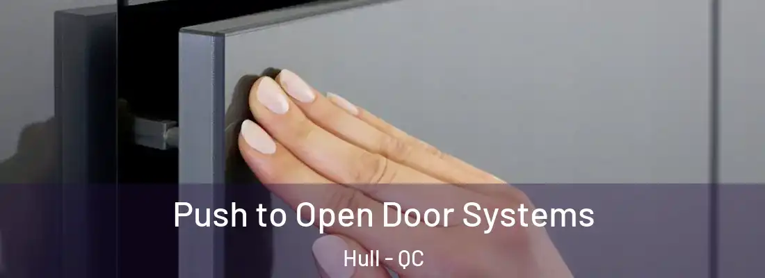  Push to Open Door Systems Hull - QC