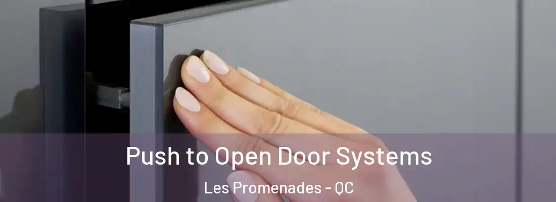  Push to Open Door Systems Les Promenades - QC