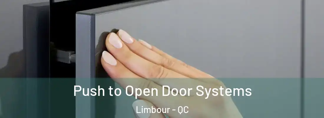  Push to Open Door Systems Limbour - QC