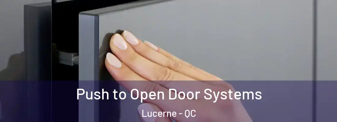  Push to Open Door Systems Lucerne - QC