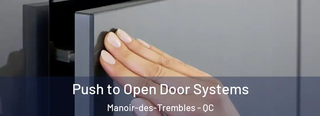  Push to Open Door Systems Manoir-des-Trembles - QC