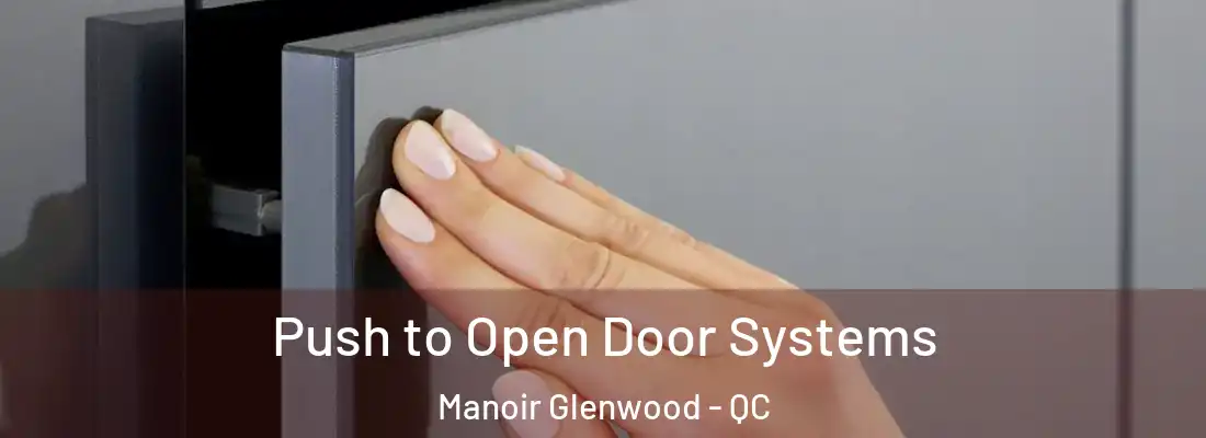  Push to Open Door Systems Manoir Glenwood - QC