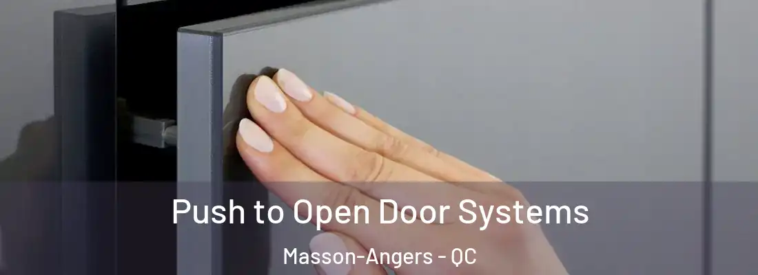  Push to Open Door Systems Masson-Angers - QC