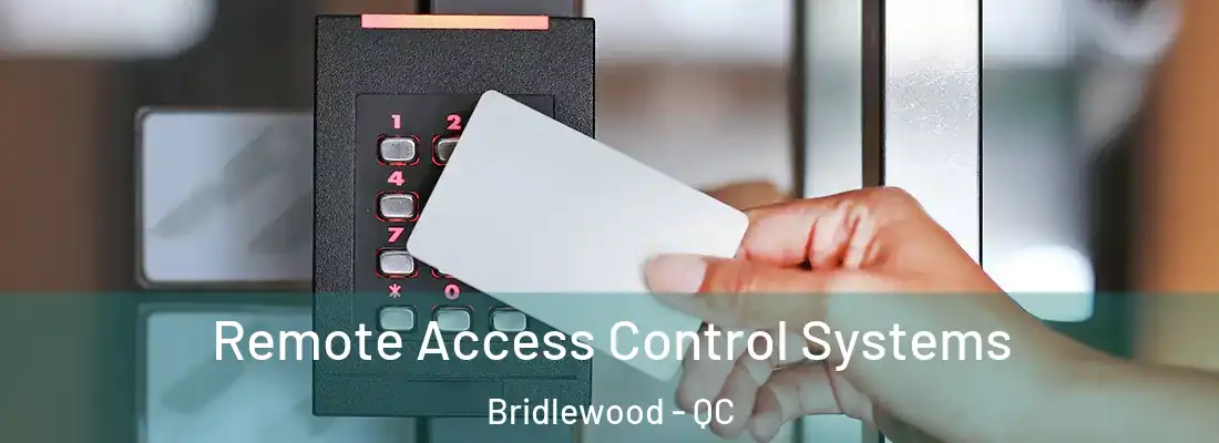  Remote Access Control Systems Bridlewood - QC