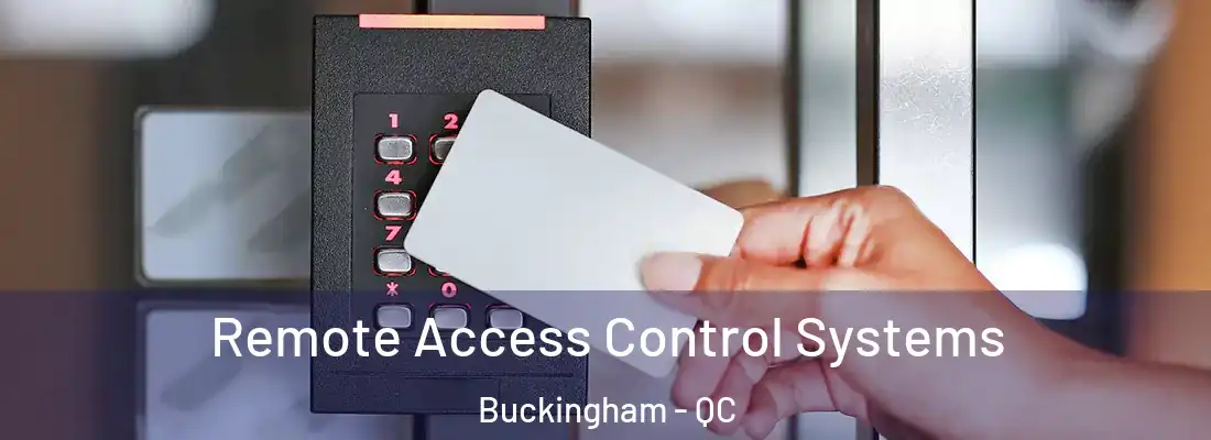  Remote Access Control Systems Buckingham - QC