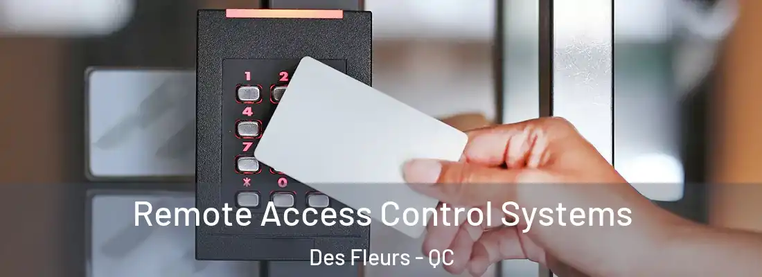  Remote Access Control Systems Des Fleurs - QC