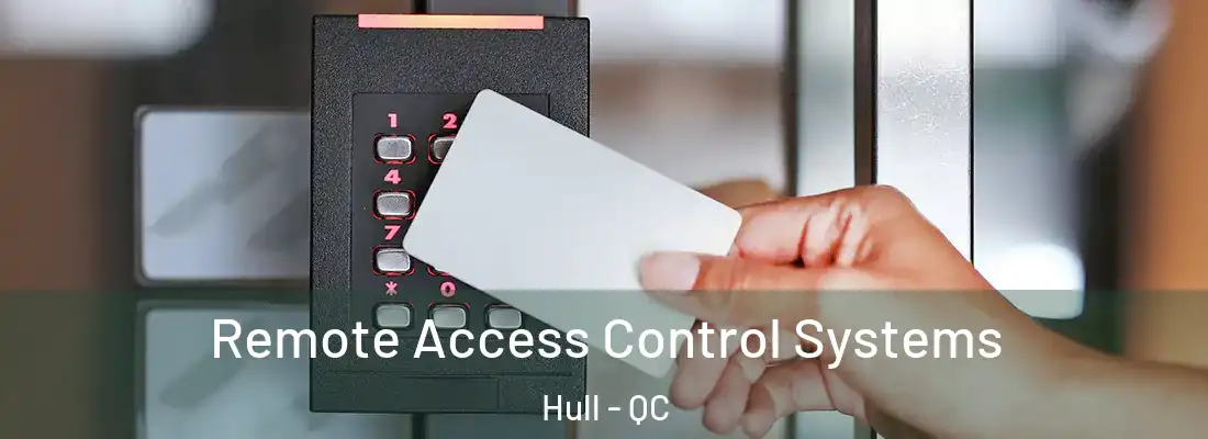  Remote Access Control Systems Hull - QC