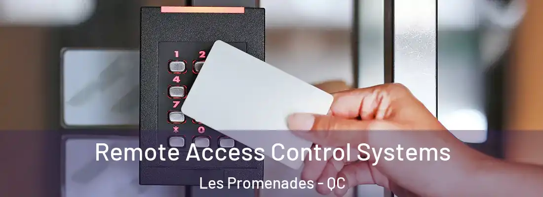  Remote Access Control Systems Les Promenades - QC