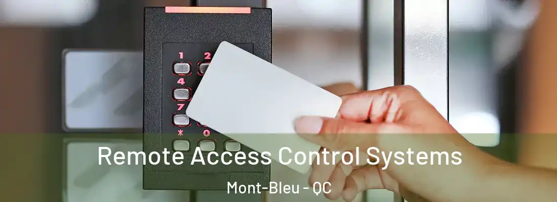  Remote Access Control Systems Mont-Bleu - QC