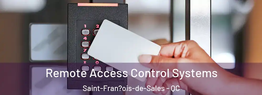  Remote Access Control Systems Saint-Fran?ois-de-Sales - QC