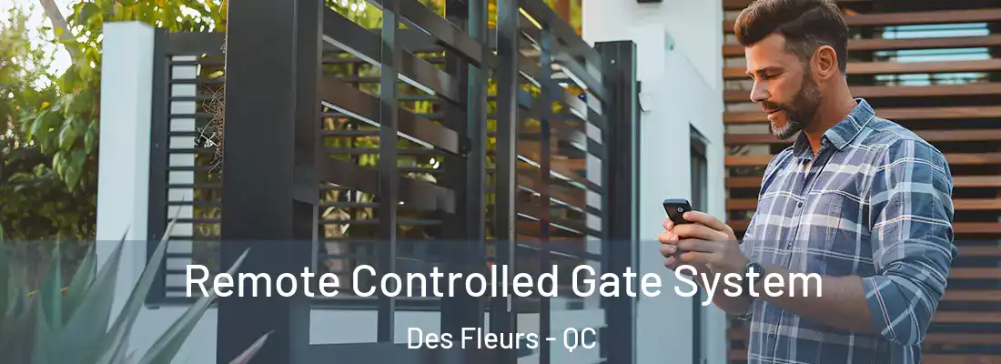  Remote Controlled Gate System Des Fleurs - QC
