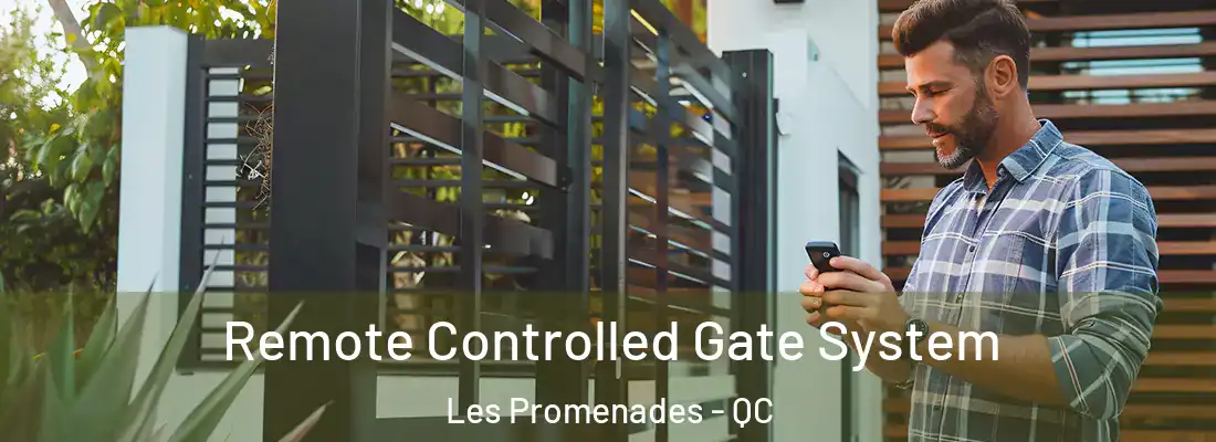  Remote Controlled Gate System Les Promenades - QC