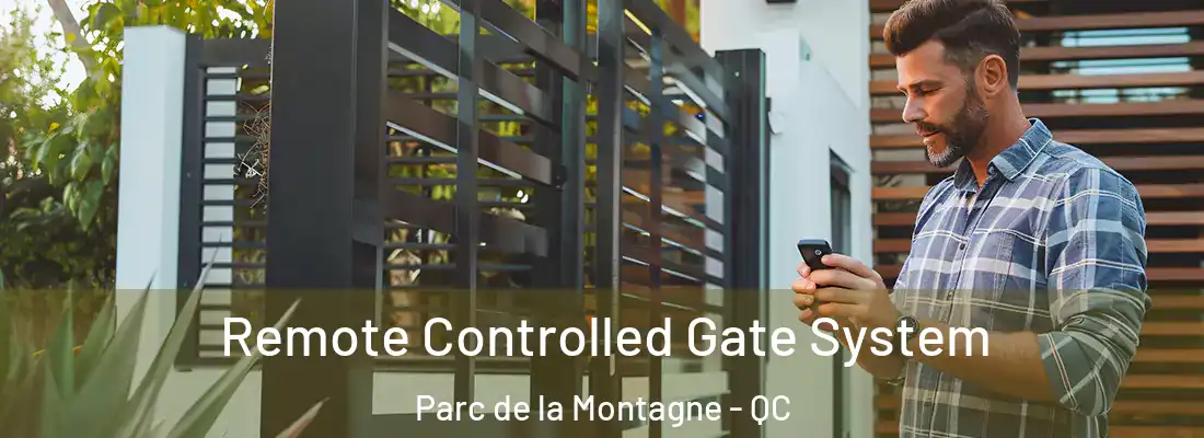  Remote Controlled Gate System Parc de la Montagne - QC