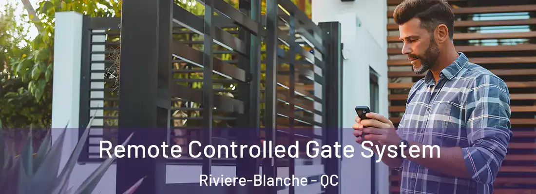  Remote Controlled Gate System Riviere-Blanche - QC