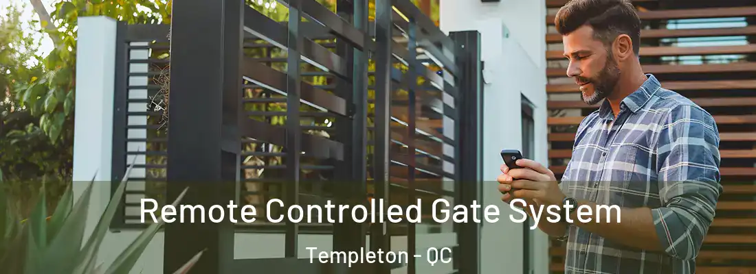  Remote Controlled Gate System Templeton - QC