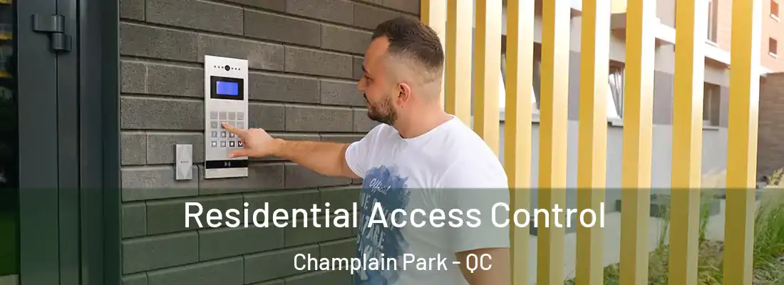  Residential Access Control Champlain Park - QC