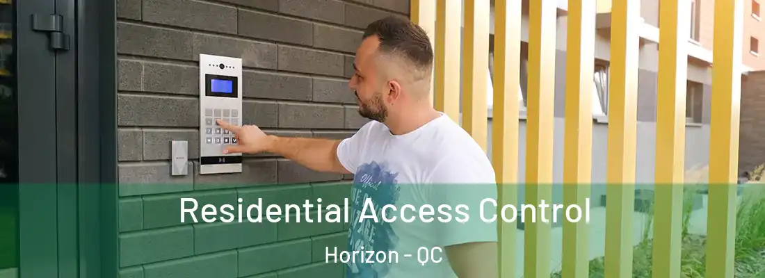  Residential Access Control Horizon - QC