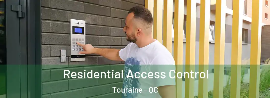  Residential Access Control Touraine - QC