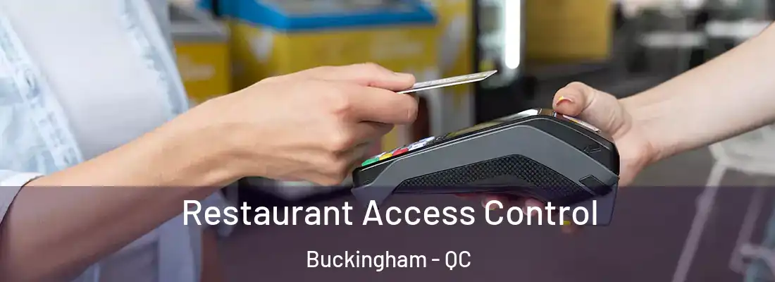  Restaurant Access Control Buckingham - QC