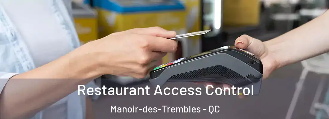 Restaurant Access Control Manoir-des-Trembles - QC