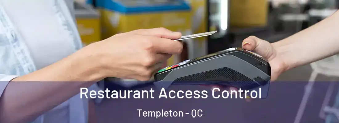  Restaurant Access Control Templeton - QC