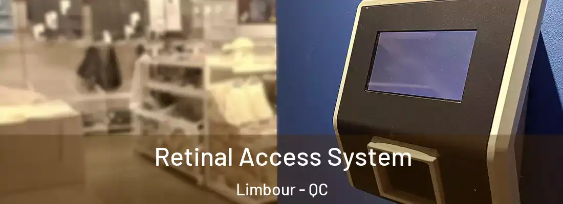  Retinal Access System Limbour - QC