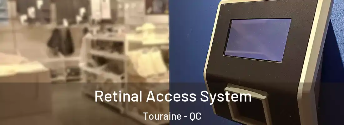 Retinal Access System Touraine - QC
