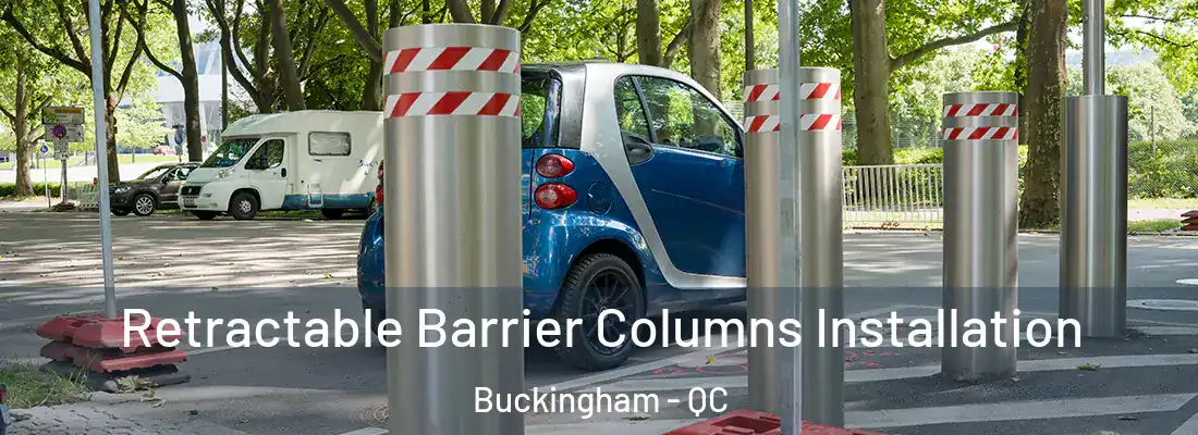  Retractable Barrier Columns Installation Buckingham - QC